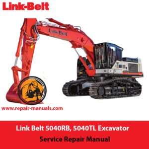 Service Repair Manual for Link Belt 5040RB and 5040TL Excavators, detailing maintenance and troubleshooting guidelines