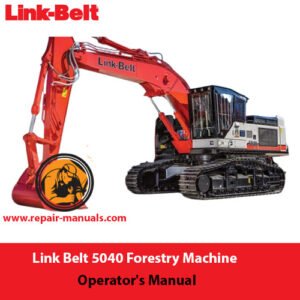 Operator's Manual for Link Belt 5040 Forestry Machine, showcasing diagrams and operational guidelines