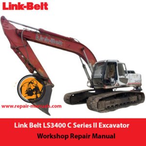 Link Belt LS3400 C Series II Excavator Workshop Repair Manual cover featuring technical illustrations and specifications