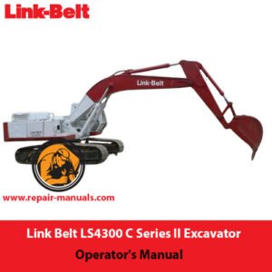 Link Belt LS4300 C Series II Excavator Operator's Manual cover featuring the model name and technical illustrations