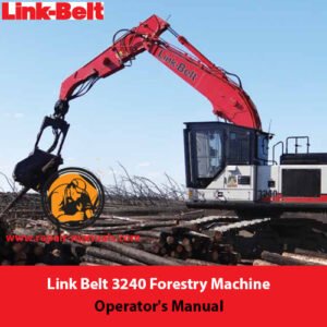 Link Belt 3240 Forestry Machine Operator's Manual cover featuring the machine and safety instructions