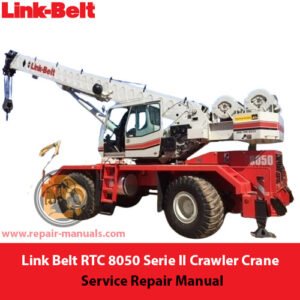 Service repair manual for Link Belt RTC 8050 Crane, showcasing diagrams and maintenance instructions