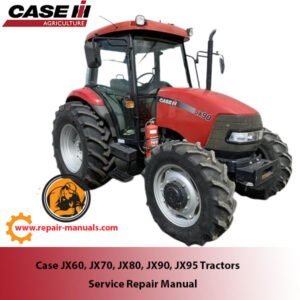 Comprehensive service manual for Case JX60, JX70, JX80, JX90, and JX95 tractors, covering repair and maintenance guidelines