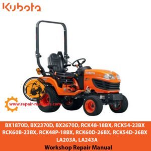 Repair manual covering Kubota BX series and RCK models, including BX1870D, BX2370D, BX2670D, and LA203A, LA243A