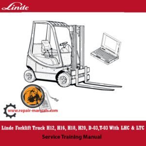 Comprehensive service training manual for Linde H12, H16, H18, and H20 forklift trucks, covering essential maintenance guidelines