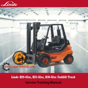 Comprehensive training manual for Linde H20-02ex, H25-02ex, and H30-02ex forklifts, covering service and maintenance procedures