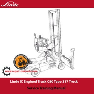 Linde Service Training Manual for C80 Type 317 Forklift Truck, detailing maintenance and operational procedures