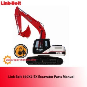 Link Belt 160X2-EX Excavator Parts Manual cover featuring detailed diagrams and parts listings for maintenance and repair
