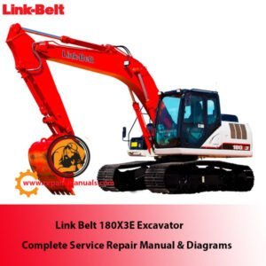 Complete service repair manual for Link Belt 180X3E Excavator, including diagrams and instructions for effective maintenance