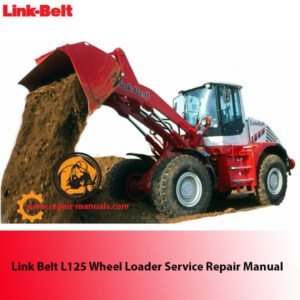 Link Belt L125 Wheel Loader Service Repair Manual
