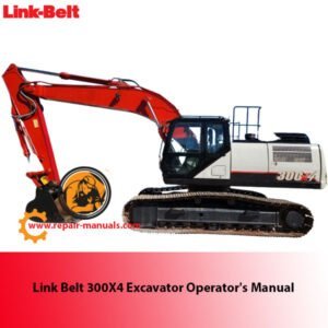 Operator's Manual for Link Belt 300X4 Excavator, showcasing the title and relevant diagrams for user guidance