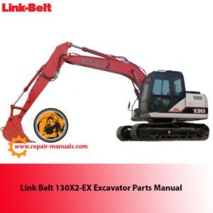 Link Belt 130X2-EX Excavator Parts Manual cover featuring detailed diagrams and parts listings for maintenance and repair
