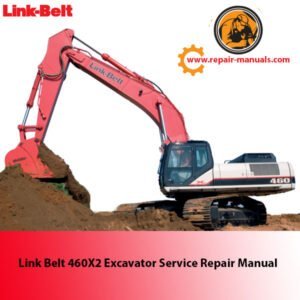 Service repair manual for Link Belt 460X2 Excavator, showcasing detailed diagrams and maintenance instructions