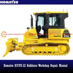 Komatsu D37PX-22 Bulldozer repair manual cover, displaying essential diagrams and guidelines for effective workshop repairs