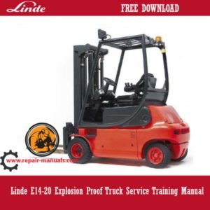Linde E14-20 Explosion Proof Truck Service Training Manual, showcasing the truck and essential safety information