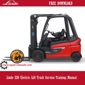 Linde E20 Electric Lift Truck Service Training Manual cover featuring the truck and key service information