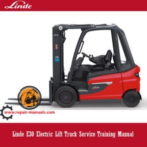 Linde E30 Electric Lift Truck Service Training Manual, displaying the truck and key service training visuals