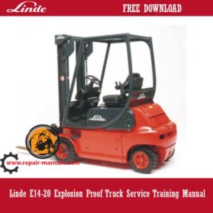 Linde E14-20 Explosion Proof Truck Service Training Manual, showcasing the truck and essential safety information
