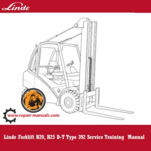 Service training manual for Linde H20 and H25 D-T Type 392 forklifts, detailing operation and maintenance guidelines