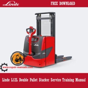 Linde L12L Double Pallet Stacker service training manual cover featuring the model and key operational guidelines