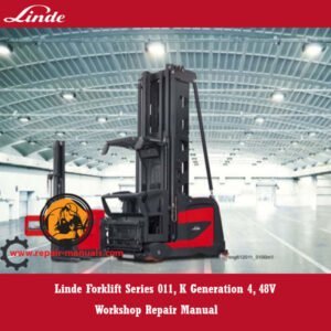 Linde Forklift Series 011 K Generation 4 48V Workshop Repair Manual showcasing essential repair and maintenance information