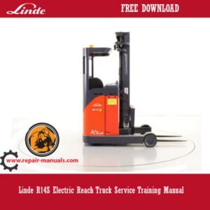 Cover of the Linde R14S Electric Reach Truck Service Training Manual, showcasing the truck and key service information