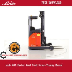 Linde R20S Electric Reach Truck Service Training Manual, displaying the truck and essential service training information
