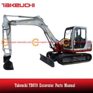 Takeuchi TB070 Excavator Parts Manual cover featuring an illustration of the excavator and detailed parts list