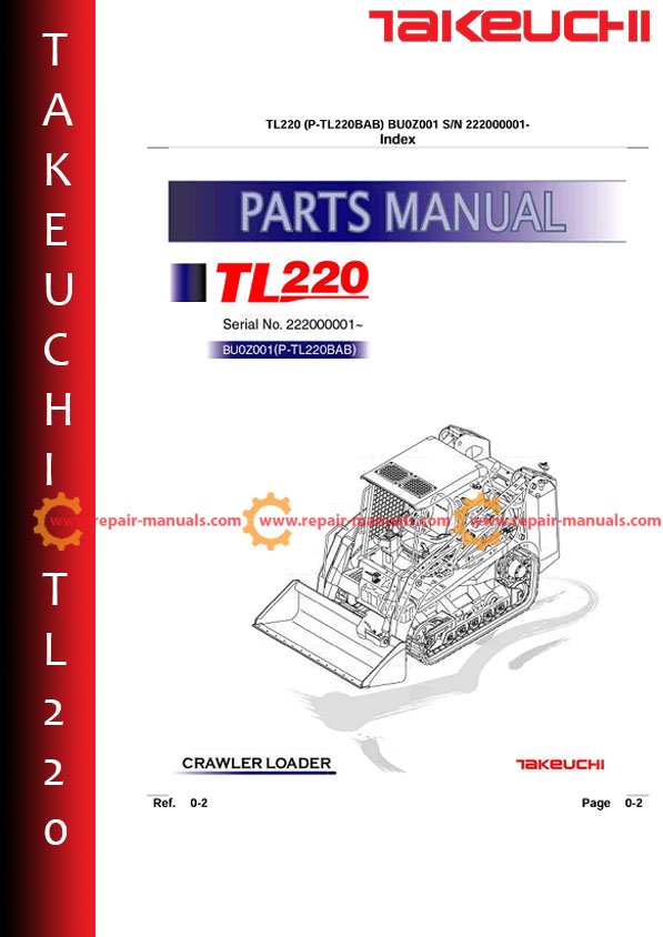 Comprehensive parts manual for Takeuchi TL220 Skid Steer, providing essential information for repairs and maintenance