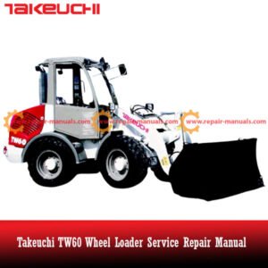 Service Repair Manual for Takeuchi TW60 Wheel Loader, showcasing detailed diagrams and maintenance instructions