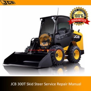 JCB 300T Skid Steer Service Repair Manual cover featuring the model and technical illustrations for maintenance guidance