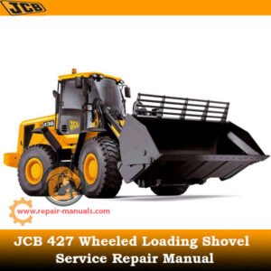 JCB 427 Wheeled Loading Shovel Service Repair Manual cover featuring the model and technical illustrations