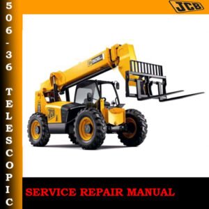 Comprehensive service manual for JCB 506-36 telescopic handler, covering repair and maintenance guidelines