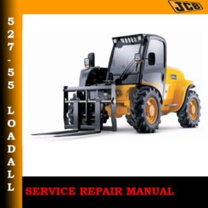 Detailed service repair manual for the JCB 527-55 Compact Loadall, focusing on maintenance procedures
