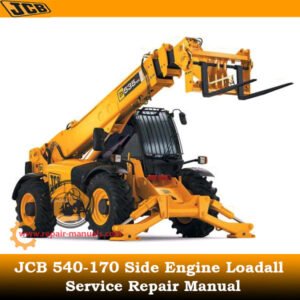 JCB 540-170 Side Engine Loadall Service Repair Manual with images and guidelines for maintenance and troubleshooting