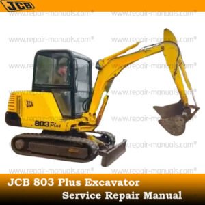 Comprehensive service manual for JCB 803 Plus Excavator, covering repair and maintenance