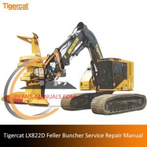 Tigercat LX822D Feller Buncher Service Repair Manual cover featuring the model and technical illustrations
