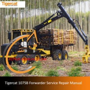 Service Repair Manual for Tigercat 1075B Forwarder, showcasing detailed diagrams and maintenance instructions