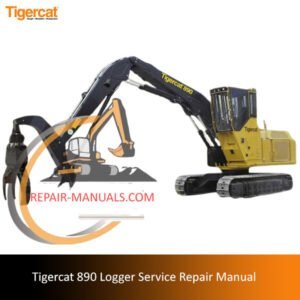 Tigercat 890 Logger Service Repair Manual, showcasing the title and relevant technical graphics for maintenance guidance