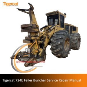 Service repair manual for the Tigercat 724E Feller Buncher, detailing maintenance and troubleshooting procedures