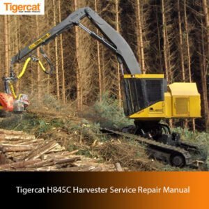 Service Repair Manual for Tigercat H845C Harvester