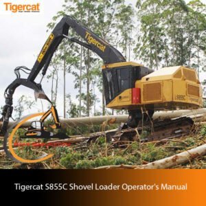 Tigercat S855C Shovel Loader Operator's Manual cover featuring the model name and operational guidelines
