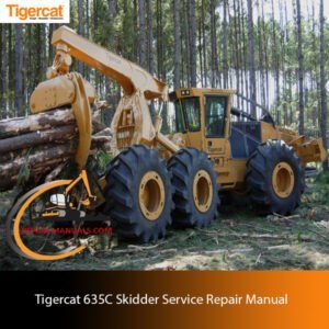 Tigercat 635C Skidder Service Repair Manual cover featuring detailed diagrams and maintenance instructions
