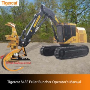 Operator's Manual for the Tigercat 845E Feller Buncher, highlighting the machine and critical operational information