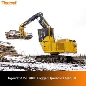 Operator's Manual for Tigercat 875E and 880E Loggers, detailing usage instructions and maintenance tips for operators