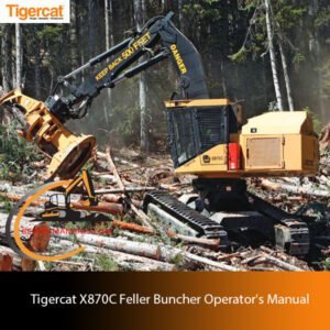 Tigercat X870C Feller Buncher Operator's Manual cover featuring the machine and key operational details