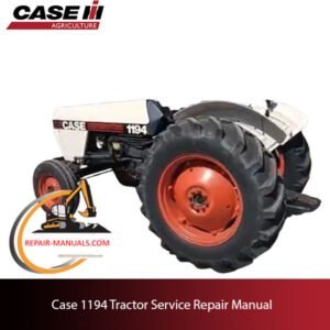 Case 1194 tractor service repair manual, showcasing diagrams and guidelines for effective maintenance and repairs