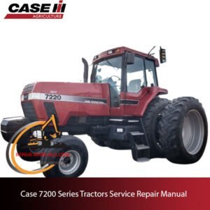 Case 7200 series tractor service repair manual, showcasing essential repair guidelines and diagrams for efficient maintenance