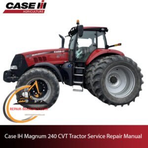 Cover of the service repair manual for Case IH Magnum 240 CVT Tractor, including troubleshooting and repair guidelines