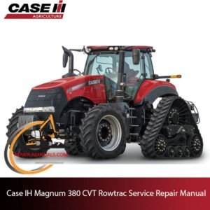 Case IH Magnum 380 CVT Rowtrac Tractor service repair manual, detailing repair procedures and specifications for maintenance